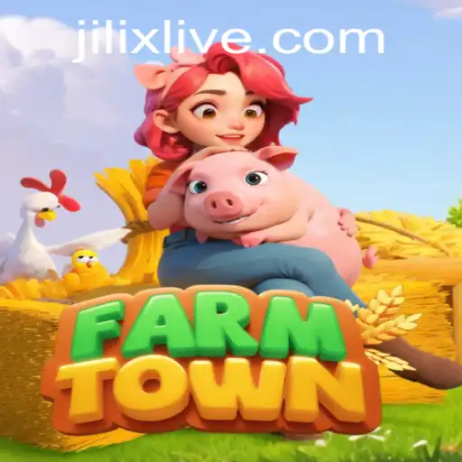 An In-Depth Exploration of FarmTown and the Role of JILIX.VIP