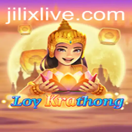 Exploring the Fascinating Game LoyKrathong and the Role of JILIX.VIP